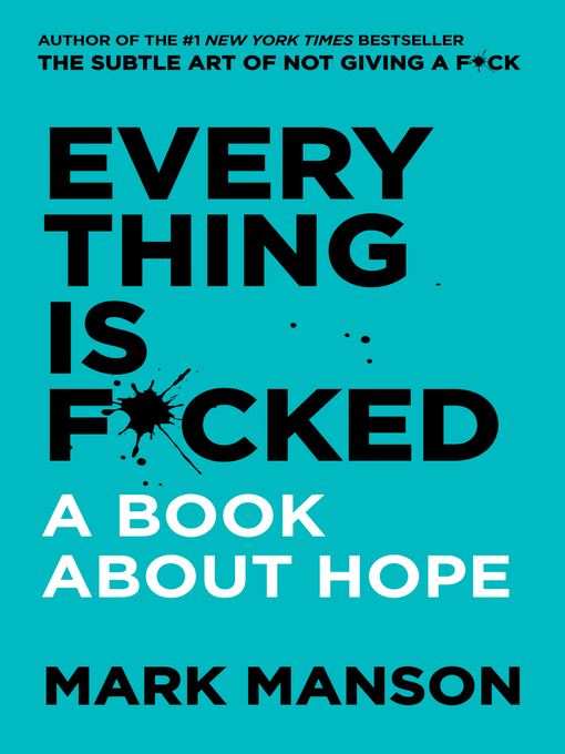 Title details for Everything Is F*cked by Mark Manson - Available